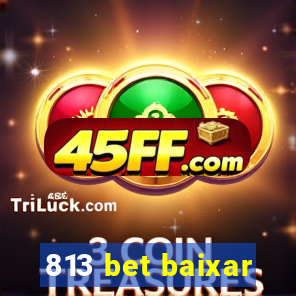 813 bet baixar